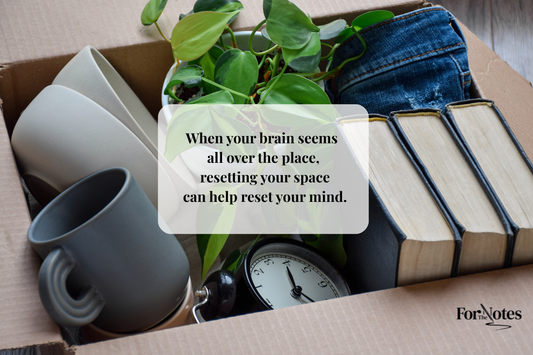 When Your Mind Feels Messy, Start With What’s In Front of You