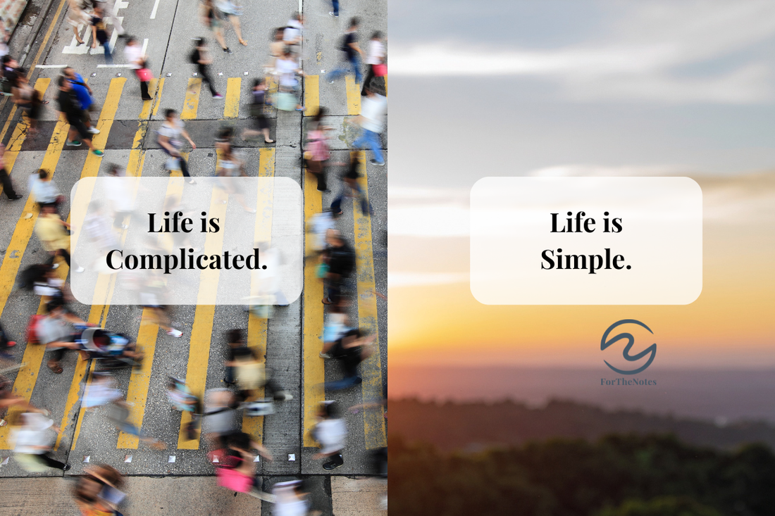 Life is Complicated and Simple